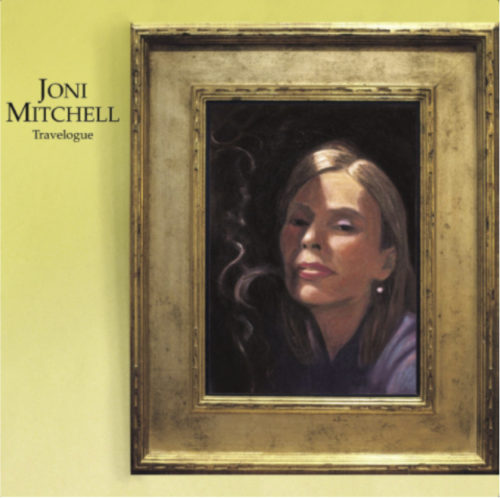 Joni Mitchell Travelogue Album Cover Major Hifi Album List