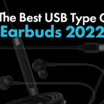 The Best USB Type C Earbuds 2022