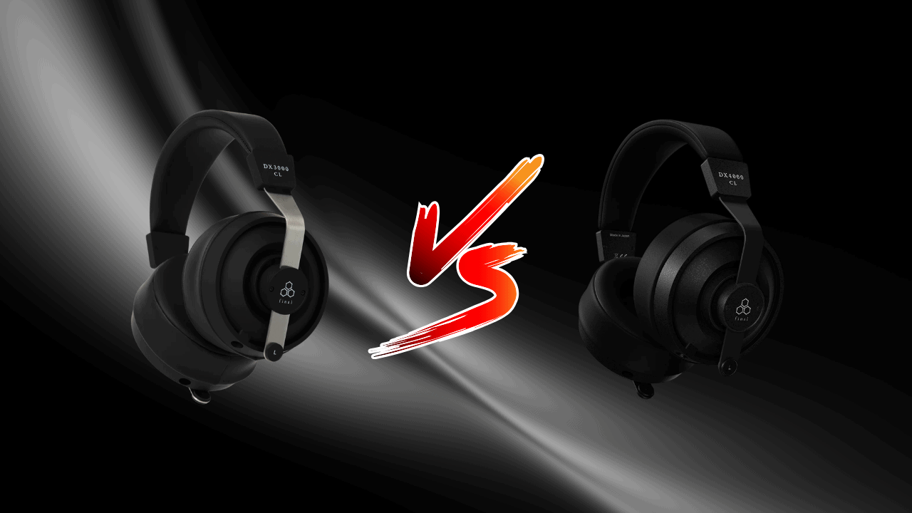 Final Audio DX3000CL vs DX4000CL: Which Closed-Back Audiophile
