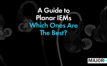 A Guide To Planar IEMs, Which Ones Are The Best?