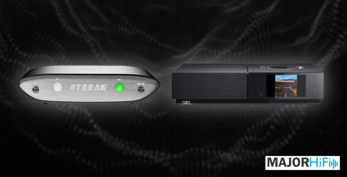 What Streamer Should I Choose? iFi Zen Stream and Naim Uniti Nova